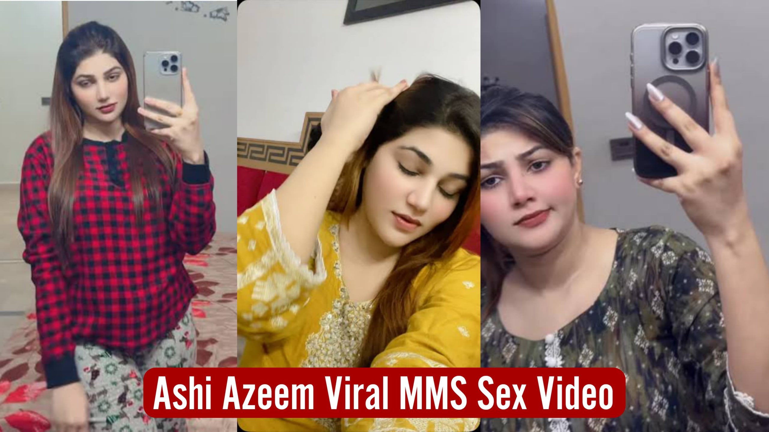 Pakistani Tiktoker Ashi Azeem Nude Viral Sex Video